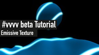 vvvv beta Tutorial  Emissive Texture [upl. by Iddo244]