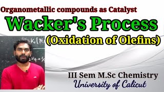 Wackers Process Oxidation of Olefins III Sem MSc Chemistry Subin Kumar K [upl. by Yllor]