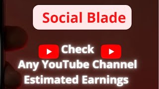 How To Check Any YouTube Channel Estimated Earnings  Social Blade [upl. by Vail]