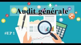 EP 1 Audit générale Introduction [upl. by Korns]