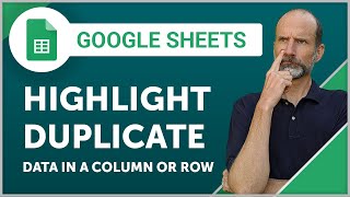 Google Sheets  Highlight Duplicate Data in a Column or Row [upl. by Supat]