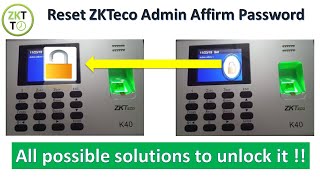 Unlock ZKTeco Device  Reset Admin Affirm Password Many solutions to this problem [upl. by Chuah]