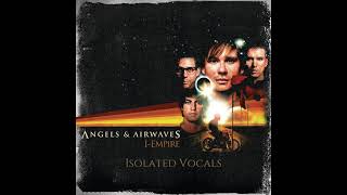 Angels and Airwaves  Everythings MagicIsolated Vocals [upl. by Sproul525]