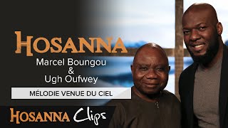 Mélodie venue du ciel  Hosanna clips  Marcel Boungou [upl. by Alleusnoc]