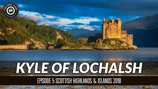 Kyle of Lochalsh  Scottish Highlands amp Islands Travelogue 2018  S1E5 [upl. by Babcock188]