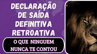 Declaração de Saída Definitiva RetroativaO QUE É E QUANDO FAZER sua DECLARAÇÃO DE SAÍDA DO BRASIL [upl. by Esimorp181]