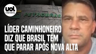 Petrobras reajusta gasolina Líder de caminhoneiros diz que Brasil tem que parar [upl. by Oscar]