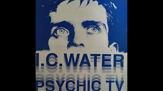 PSYCHIC TV  IC WATER ReEdited Video Version HQ Sound [upl. by Resay]