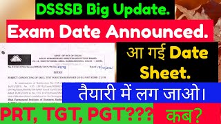 DSSSB Exam Date Announced Big Update आ गई DSSSB Exam Dateबडी खबर PRT TGT PGT कब [upl. by Enitsuj818]