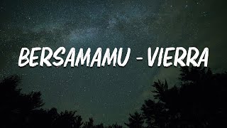 Bersamamu  Vierra Video Lyric [upl. by Nicko309]