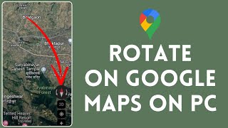 How to Rotate in Google Maps on PC [upl. by Saberhagen]