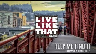 Sidewalk Prophets Help Me Find It Official Lyric Video [upl. by Orianna]