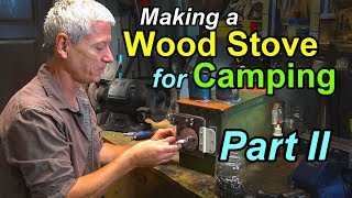 A Wood Stove for Camping Part 2  Starting the Build [upl. by Emmerich]