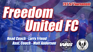 Freedom United FC  TST 7v7 Tournament [upl. by Epul]