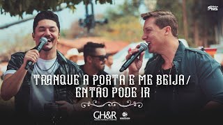 George Henrique e Rodrigo  Tranque a Porta e Me Beija  Então Pode Ir Clipe Oficial [upl. by Nref]