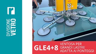 GLE48  Sollevatore a ventosa ultra compatto con movimenti idraulici per grandi lastre di vetro [upl. by Bertrando]