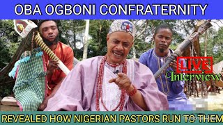 Oba Ogboni Confraternity Reveals how some Nigerian Pastors seek their help to develop their Churches [upl. by Kliber305]