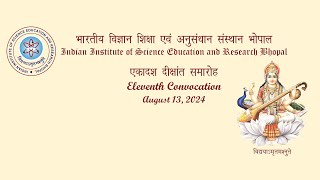 IISER Bhopal 11th ConvocationAugust 13 2024 [upl. by Etnuad]