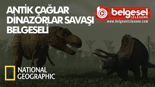 Dinozorlar Çağı Savaşı Belgeseli  Türkçe Dublaj [upl. by Maury]