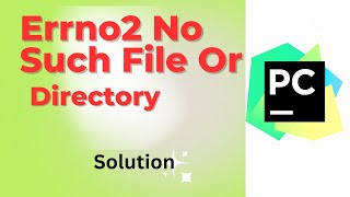 How to solve quotErrno2 No such file or directoryquot Python error in Pycharm code editor [upl. by Akierdna926]