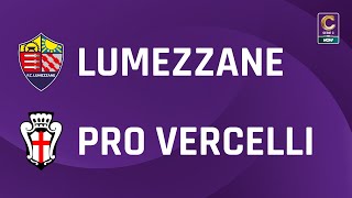 Lumezzane  Pro Vercelli 02  Gli Highlights [upl. by Kora654]