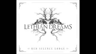 Lethian Dreams  Red Silence Lodge 2014 [upl. by Germann]