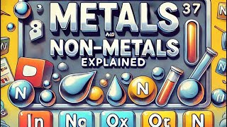 Metals and NonMetals Explained  Properties Uses amp Differences [upl. by Auos415]