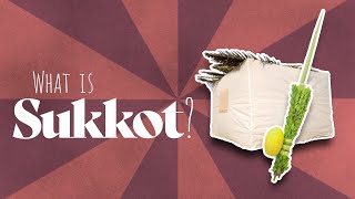 What Is Sukkot [upl. by Dragoon]