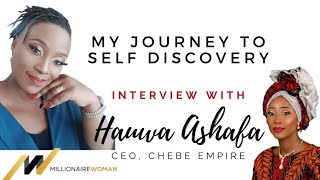 My Journey to Self Discovery with Hauwa Ashafa CEO Chebe Empire [upl. by Ennaeirrac471]