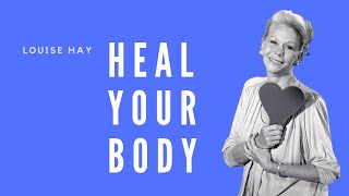 Louise Hay  Heal Your Body [upl. by Warder]