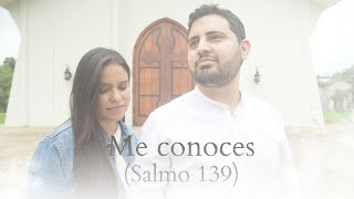 Me conoces Salmo 139  Itala y Juanjo [upl. by Mungo218]