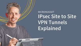 MicroNugget IPsec Site to Site VPN Tunnels Explained  CBT Nuggets [upl. by Eustazio102]