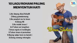 10 Lagu Rohani Paling Menyentuh hati Waren Sihotang [upl. by Barney531]