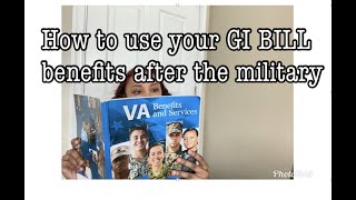 HOW TO USE YOUR GI BILL BENEFITS AFTER LEAVING THE MILITARY 📚🎓 [upl. by Aibara]