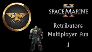 Space Marine 2  Eternal War Multiplayer PvP  Retributors [upl. by Ylaek76]