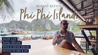 Phi Phi Island  What we paid where we stayed how we got there  Honest Review [upl. by Eatnohs]