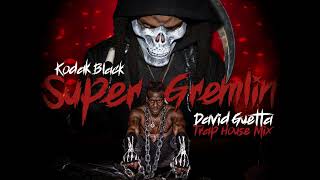 Kodak Black  Super Gremlin David Guetta Trap House mix visualizer [upl. by Ylle]