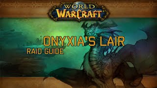 Onyxias Lair Raid Guide  Classic WoW [upl. by Felipa763]