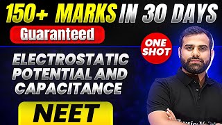 150 Marks Guaranteed ELECTROSTATIC POTENTIAL AND CAPACITANCE  Quick Revision 1 Shot Physics [upl. by Darahs536]