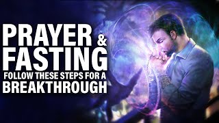 How To Pray And Fast For A Breakthrough  Spiritual Guide To FASTING [upl. by Sibella]