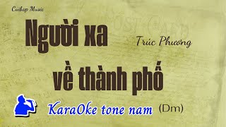 Người xa về thành phố  Tone nam thấp Dm Karaoke  Cui bap music [upl. by Eilyr86]