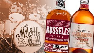 The Mash amp Drum EP26 Wild Turkey Rare Breed vs Russells Reserve Single Barrel [upl. by Arreyt]