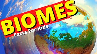 What Are Biomes  Biome Facts for Kids  Aquatic Desert Rainforest Tundra Grassland [upl. by Rahman]