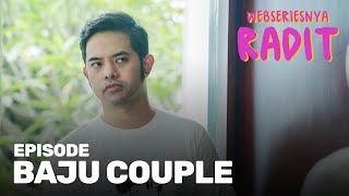 Baju Couple  Webseriesnya Radit [upl. by Wehrle]