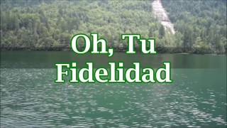 Oh Tu Fidelidad Himno Cristiano Letra [upl. by Irreg723]