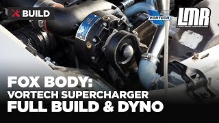 Fox Body Mustang Supercharger InstallDyno  Vortech V3  Full Series Video [upl. by Aztinaj563]