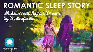 Bedtime Sleep Stories  A Midsummer Nights Dream  Romantic Sleep Story for Grown Ups  Shakespeare [upl. by Nenney808]