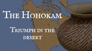 The Hohokam Triumph in the Desert [upl. by Castara]