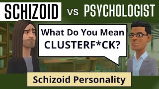 Schizoid vs Psychologist DSM Clusterfck [upl. by Paquito]