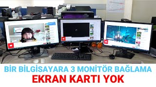 Bir Bilgisayara 3 Monitör Nasıl Bağlanır  Anakart Üzerine Bağlama [upl. by Zilla]